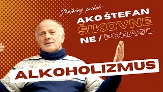 Ako Štefan šikovne ne/porazil alkoholizmus - Skutočný príbeh