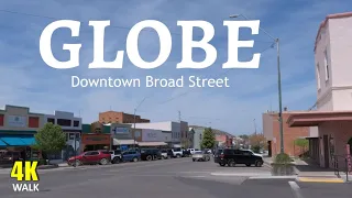 Historic Downtown Globe Arizona Broad Street 4K Walking Tour