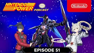 We Explore Xenoblade Chronicles 3! | Nintendo Power Podcast #51