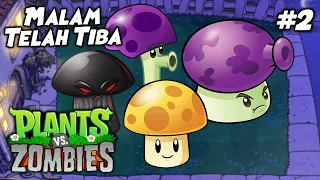 JAMUR TELAH BERGABUNG DI PERTAHANAN MALAM ! | Plants vs. Zombies Indonesia Ep.2