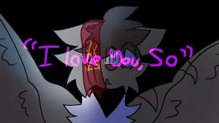 I LOVE YOU, SO — oc pmv