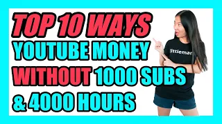 How To Make Money On YouTube Without 1000 Subs And 4000 Hours (TOP 10 WAYS!)