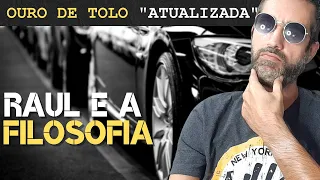 Ouro de tolo, Raul Seixas e a Filosofia Musicada.