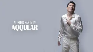 ALISHER KARIMOV - AQQULAR