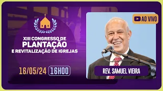 CONGRESSO DE PLANTAÇÃO E REVITALIZAÇÃO DE IGREJAS | Rev. Samuel Vieira | IP Pinheiros