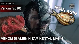 VENOM SI ALIEN HITAM KENTAL MANIS || Venom 2018 full review bahasa indonesia.