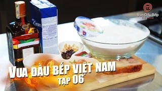 MasterChef Vietnam - Vua Đầu Bếp 2015 - TẬP 6 - FULL HD - 10/10/2015