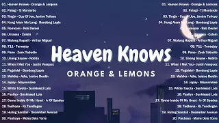 Heaven Knows | Orange & Lemons || Best OPM New Songs Playlist 2024 - OPM Trending #vol1