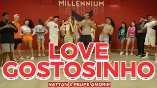 LOVE GOSTOSINHO - NATTAN E FELIPE AMORIM | MILLENNIUM COREOGRAFIA 🇧🇷