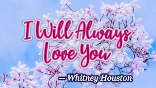 I Will Always Love You - KARAOKE VERSION - Whitney Houston