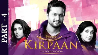 Blockbuster Punjabi Movie - Kirpaan The Sword Of Honour - Part 4 - Roshan Prince - Gurleen Chopra
