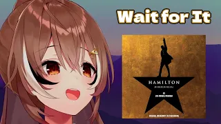 Mumei Sings "Wait for It" from Hamilton