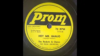 The Rockets & Chorus – Hey Mr. Banjo