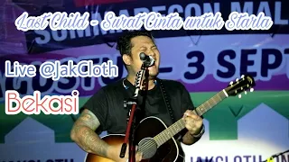 Last Child - Surat cinta untuk Starla Live fancam (@jakcloth bekasi 01 September 2017)