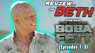 Review of DETH: Book of Boba Fett (Episodes 1-3)