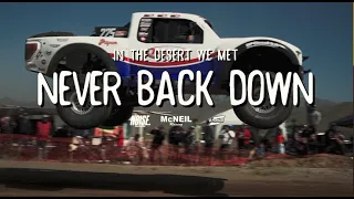 In the desert we met: NEVER BACK DOWN / Score Baja 500 2023 / G Force Dynamics & McNeil Racing Team