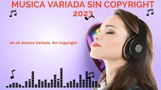 MÚSICA VARIADA 2023 SIN COPYRIGHT 2023 MÚSICA MIX TWITCH Facebook YOUTUBE