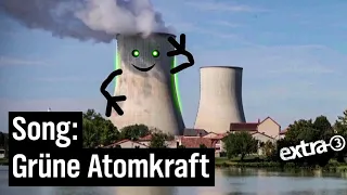 Song: Atomkraft ist jetzt grün | extra 3 | NDR