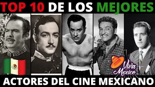 TOP 10 DE LOS MEJORES ACTORES DEL CINE MEXICANO | EPOCA DE ORO DEL CINE MEXICANO