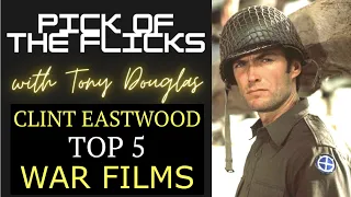 Clint Eastwood Top 5 War FIlms