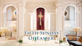 Mass: Fifth Sunday of Easter