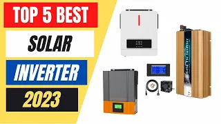 Top 5 Best Solar Inverter Review in 2023