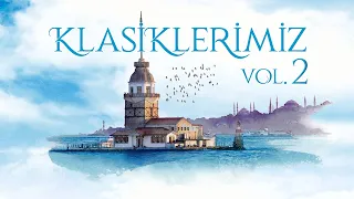 Klasik Türk Müziği Vol.2 | 1 Saat Enstrümantal Müzik | Classical Instrümental Turkish Music
