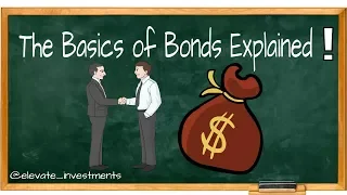 The Basics of Bonds Explained in 5 Minutes