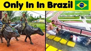 Things You Can Only See In Brazil 🇧🇷