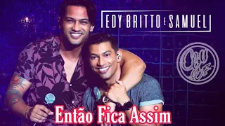 Edy Britto & Samuel & Eduardo Costa - Então Fica Assim (Ao Vivo)