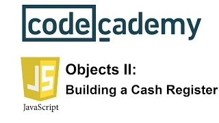 Learn JavaScript with Codecademy: Building a Cash Register