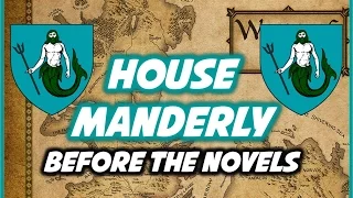 House Manderly: Before the Novels