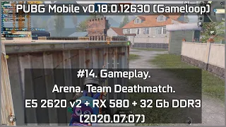 PUBG Mobile (Gameloop) - #14. Team Deathmatch. E5 2620 v2 + RX 580 + 32 Gb DDR3 (2020.07.07)