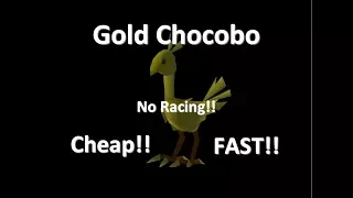 FF7 - How To Get A Gold Chocobo Faster, Sooner & Cheaper Without Racing!