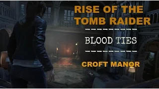 Rise of the Tomb Raider: Blood Ties (All Collectibles) Full Walkthrough - No Commentary