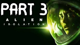 Alien Isolation No Commentary Playthrough Part 3 (FULL GAME)