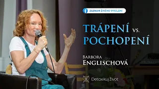 TRÁPENÍ vs. POCHOPENÍ