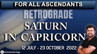 🔥Ascendant wise analysis | Saturn Retrograde in Capricorn | Analysis by Punneit