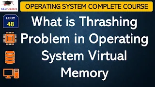 L48: What is Thrashing Problem in Operating System Virtual Memory | OS Lectures in Hindi