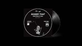 Roger That (UK) - How Does It Feel (Extended Mix)