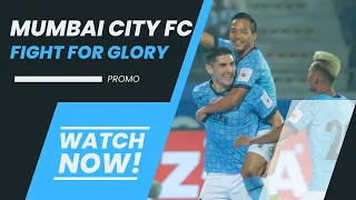 Mumbai City FC - Fight For Glory!