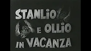 "Stanlio e Ollio in Vacanza" - Antologia Italiana del 1964 - Film Completo da VHS AVO Film