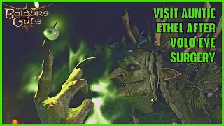 Visit Auntie Ethel after Volo Eye Surgery Baldur's Gate 3