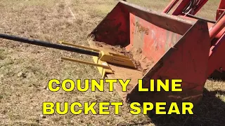 COUNTY LINE BUCKET MOUNT HAY SPEAR~INSTALL AND REVIEW