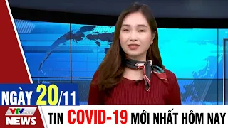 BẢN TIN TỐI ngày 20/11 - Tin Covid 19 mới nhất hôm nay | VTVcab Tin tức