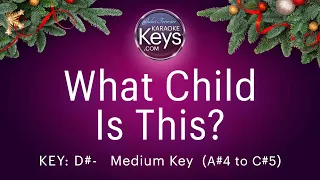 What Child Is This?  D#-  Medium Key.  A#4 to C#5  (karaoke piano with lyrics)