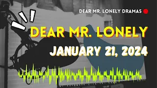 Dear Mr Lonely - January 21, 2024