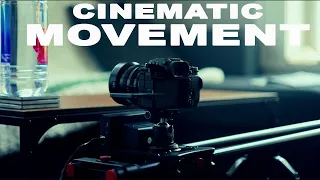 These camera movements make EVERYTHING look CINEMATIC