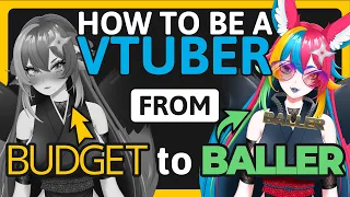 How to be a VTuber in 2024: From Budget to Baller