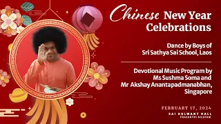 Chinese New Year Program | Feb 17, 2024 | Evening | Prasanthi Nilayam